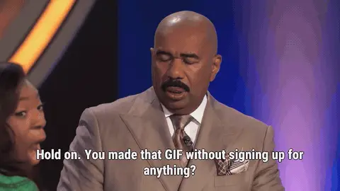 Steve Harvey Shocked GIF meme: Hold on. You made that GIF without signing up for anything?